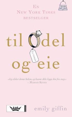 Til odel og eie by Emily Giffin