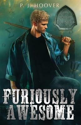 Furiously Awesome by P.J. Hoover