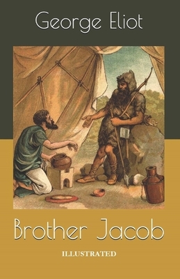 Brother Jacob Illustrated by George Eliot