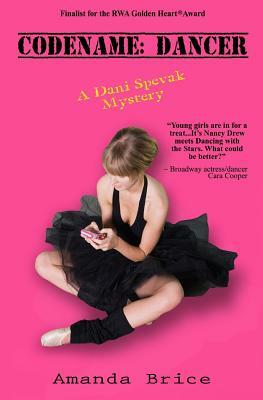 Codename: Dancer: A Dani Spevak Mystery by Amanda Brice