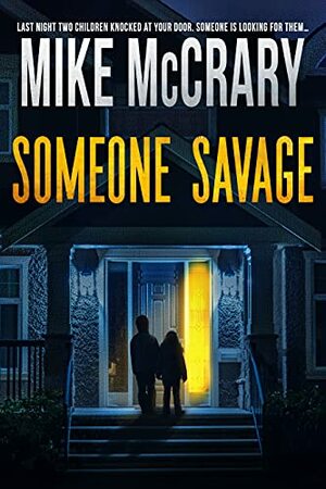 Someone Savage: A Thriller by Mike McCrary