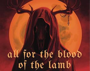 All For The Blood Of The Lamb by A.L. Davidson
