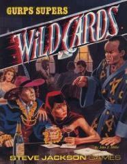 GURPS Wild Cards by Neal McPheeters, Albert Deschesne, Loyd Blankenship, Manda Dee, Ingrid Kunze, Gail Gerstner-Miller, John J. Miller, Carl Manz, Charlie Wiedman, Glen Johnson, Mark Johnson, Steve Jackson, Denis Loubet, Gary Washington