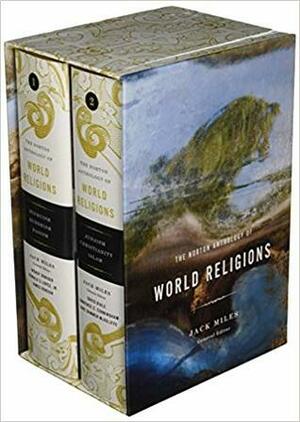 The Norton Anthology of World Religions (2 Volumes) by Wendy Doniger, Jane Dammen McAuliffe, Jack Miles, Lawrence S. Cunningham, David Biale, Donald S. Lopez Jr., James Robson