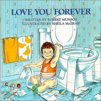 Love You Forever by Sheila McGraw, Robert Munsch