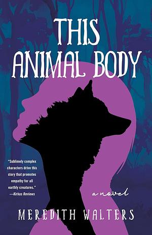 This animal body by Meredith Walters