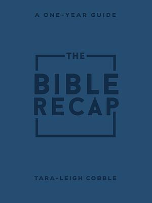 The Bible Recap: A One-Year Guide to Reading and Understanding the Entire Bible, Personal Size Imitation Leather by Tara-Leigh Cobble