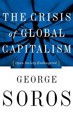 The Crisis of Global Capitalism by George Soros