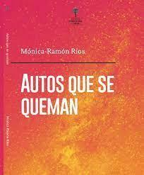Autos que se queman by Mónica Ramón Ríos