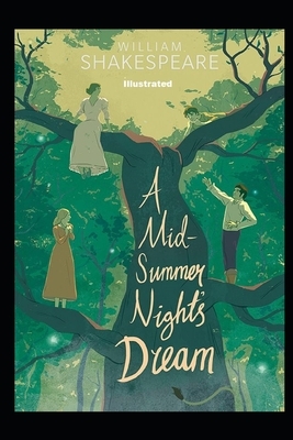 A Midsummer Night's Dream (Illustrated) by William Shakespeare