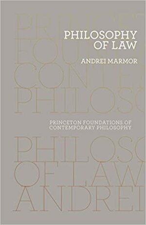 Philosophy Of Law by Andrei Marmor