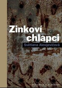 Zinkoví chlapci by Lubomír Šedivý, Svetlana Alexiévich