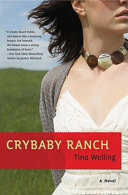 Crybaby Ranch by Tina Welling