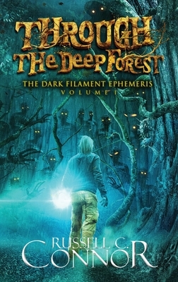 Through the Deep Forest by Russell C. Connor