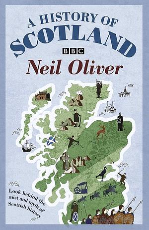 A History of Scotland by Neil Oliver