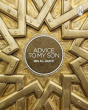 Advice To My Son by Ibn Al-Jawzi