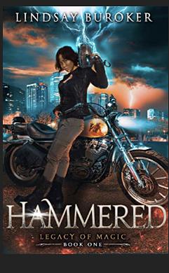 Hammered: Legacy of Magic, Book 1 by Lindsay Buroker