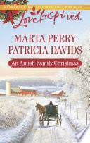 An Amish Family Christmas: Heart of Christmas\A Plain Holiday by Marta Perry, Marta Perry, Patricia Davids