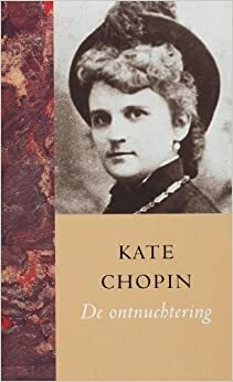 De ontnuchtering by Kate Chopin