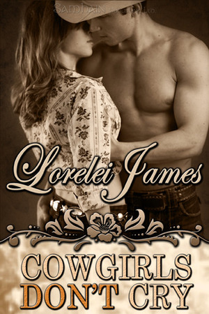 Cowgirls Don't Cry by Lorelei James