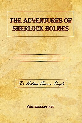 The Adventures of Sherlock Holmes by Arthur Conan Doyle, Arthur Conan Doyle