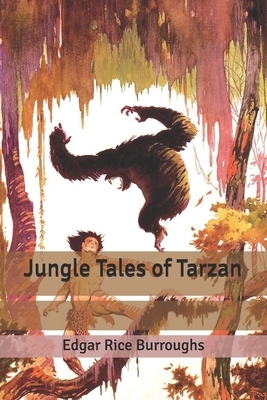 Jungle Tales of Tarzan by Edgar Rice Burroughs