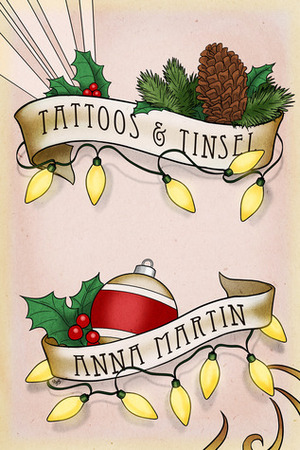 Tattoos & Tinsel by Anna Martin