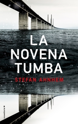 La Novena Tumba by Stefan Ahnhem