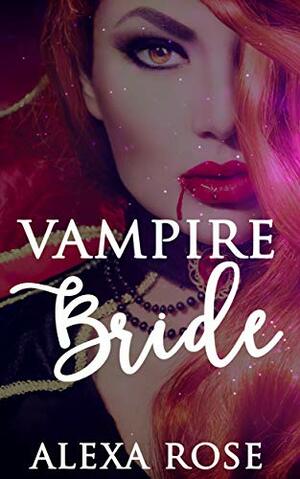 Vampire Bride by Alexa Rose