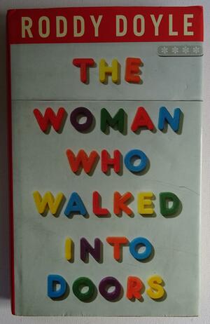 The Woman Who Walked Into Doors by Roddy Doyle