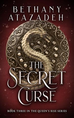 The Secret Curse by Bethany Atazadeh