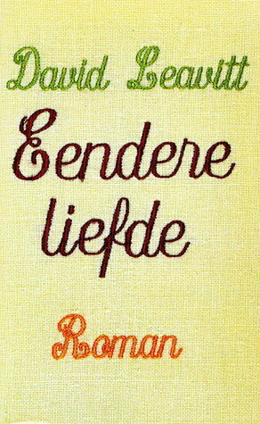 Eendere liefde by David Leavitt