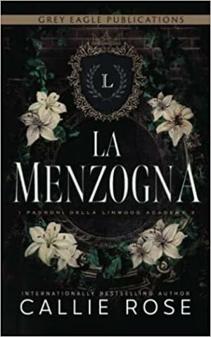 La menzogna by Callie Rose