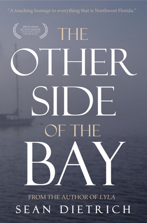 The Other Side of the Bay by Sean Dietrich