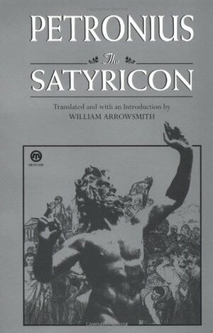 The Satyrica of Petronius by Beth Severy-Hoven, Petronius