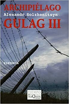 Archipiélago Gulag III by Aleksandr Solzhenitsyn