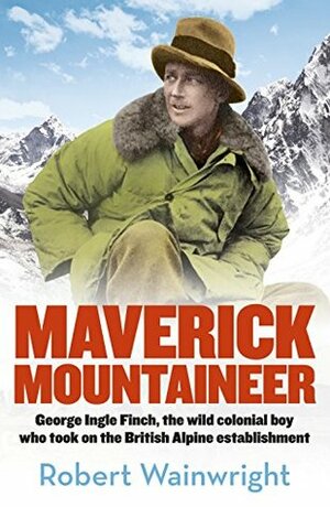Maverick Mountaineer by Robert Wainwright