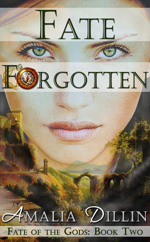 Fate Forgotten by Amalia Dillin