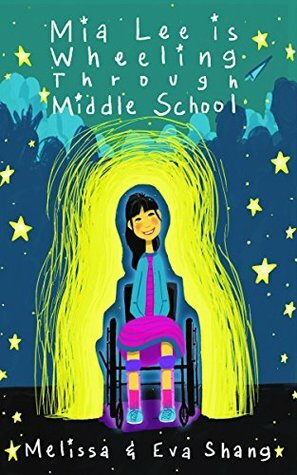 Mia Lee is Wheeling Through Middle School by Melissa Shang, Brittany R. Jacobs, Eva Shang