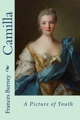Camilla, or A Picture of Youth by Frances Burney