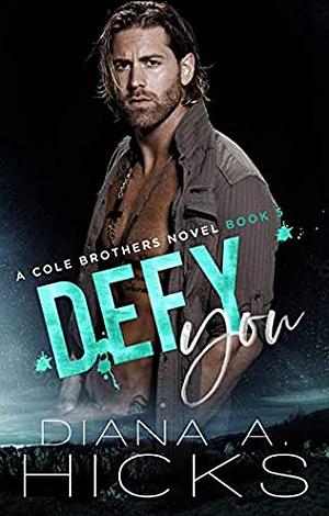 Defy You by Diana A. Hicks