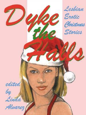 Dyke the Halls by 