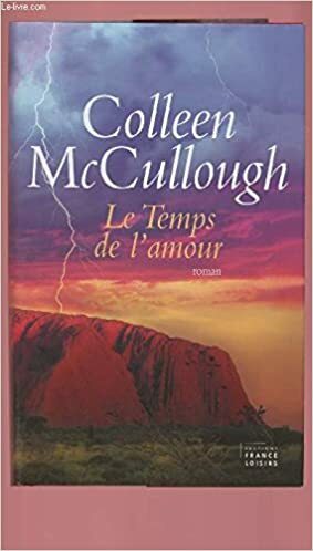 Le temps de l'amour by Colleen McCullough