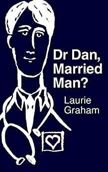 Dr Dan, Married Man? by Laurie Graham