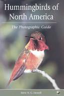 Hummingbirds of North America: The Photographic Guide by Steve N. G. Howell