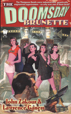 The Doomsday Brunette by Lawrence Ganem, John Zakour
