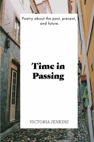 Time in Passing by Victoria Jenkins