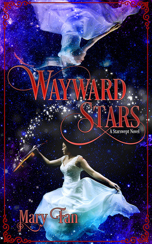 Wayward Stars by Mary Fan