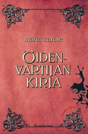 Öidenvartijan kirja by Maria Carole