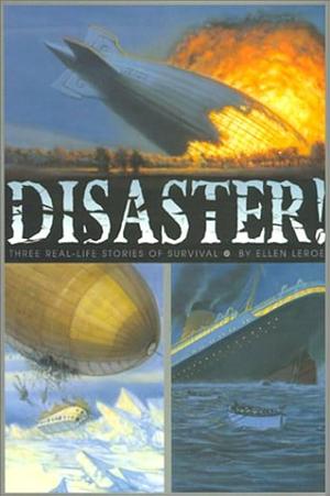 Disaster! by Ellen Leroe